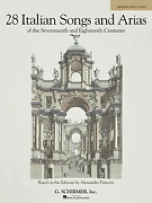 28 Italian Songs & Arias of the 17th & 18th Centuries – Medium High, Book Only