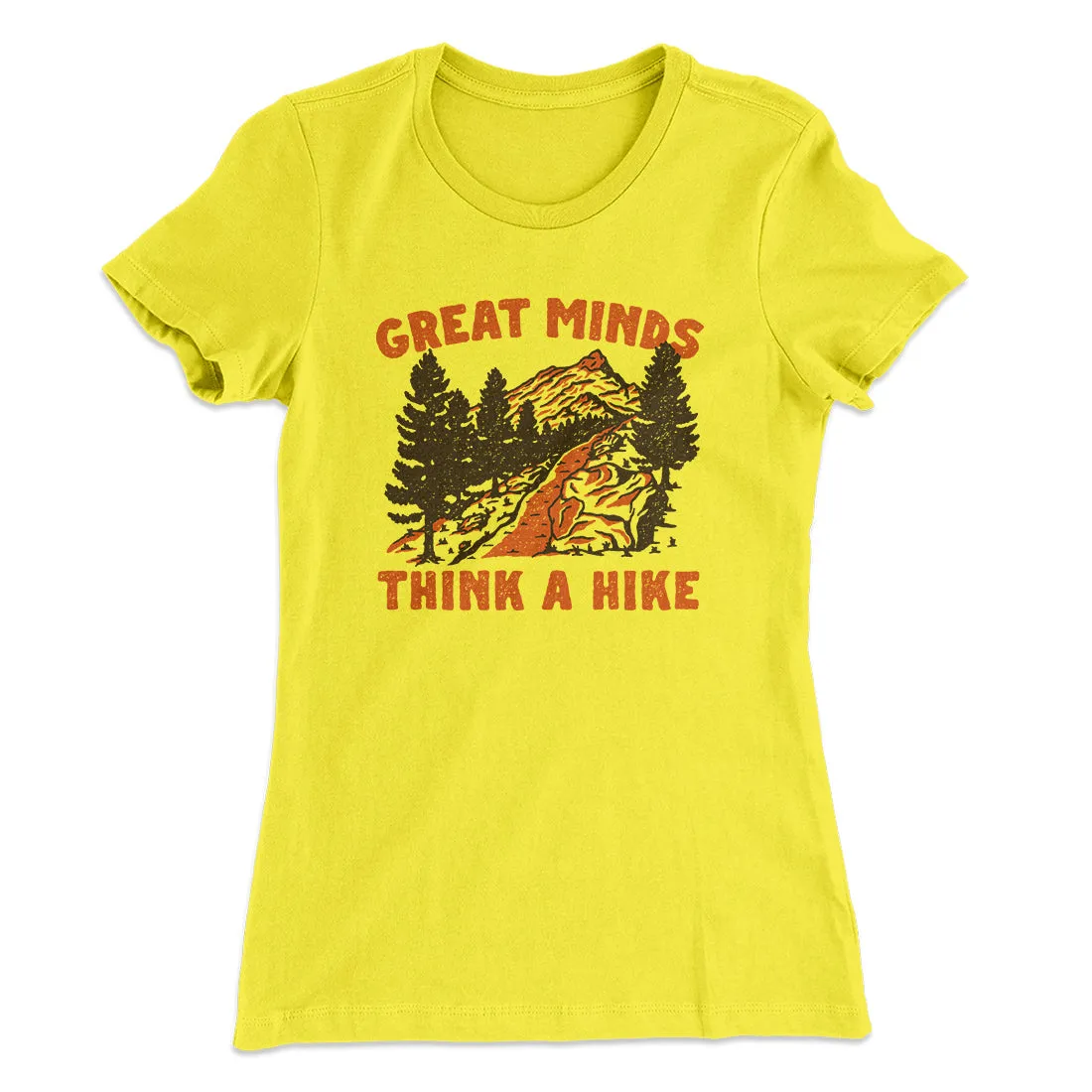 Great Minds Think A Hike Women's T-Shirt